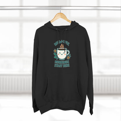 Brew-tiful Mornings Start Here - Hoodie