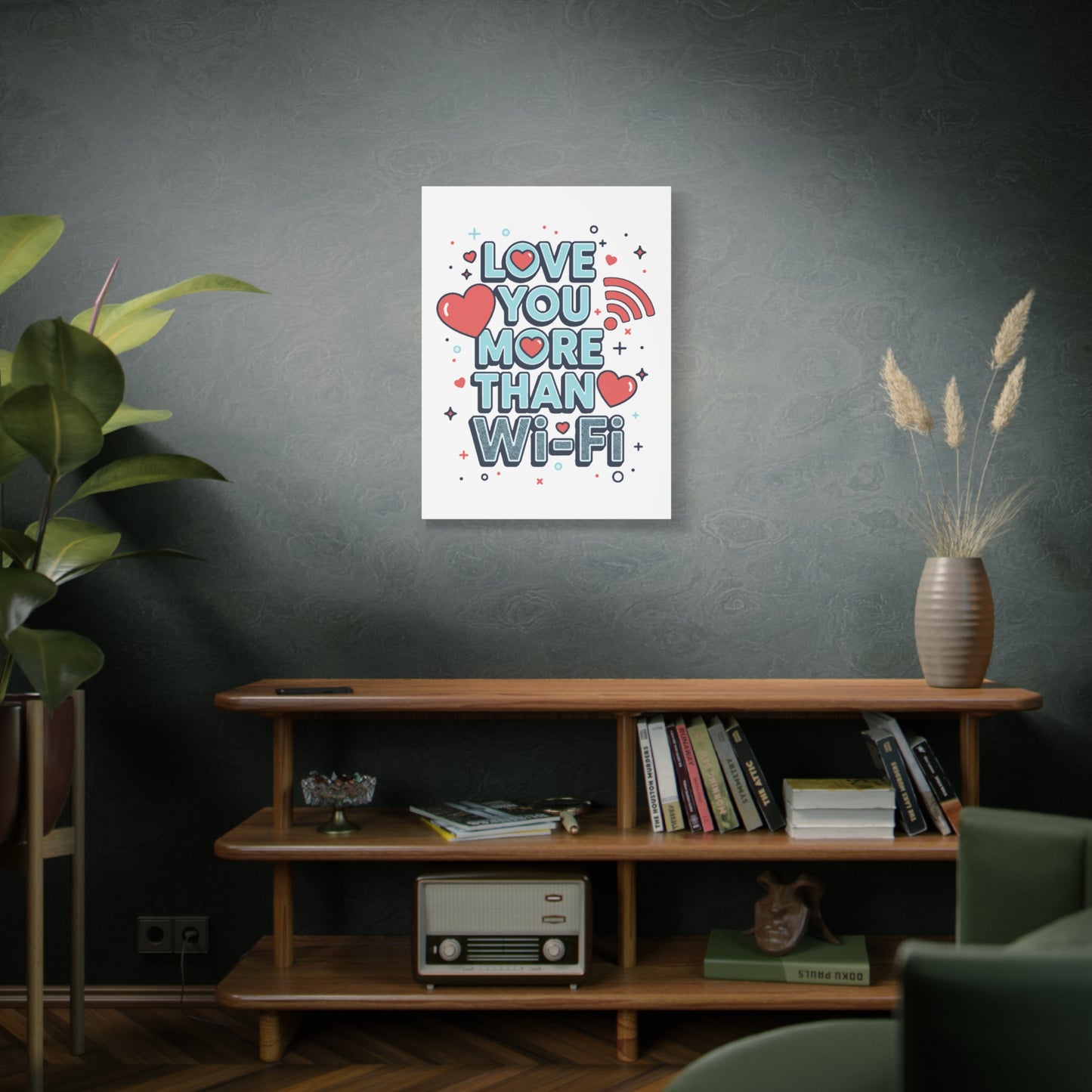 Love You More Than Wi‑Fi - Stretched Canvas