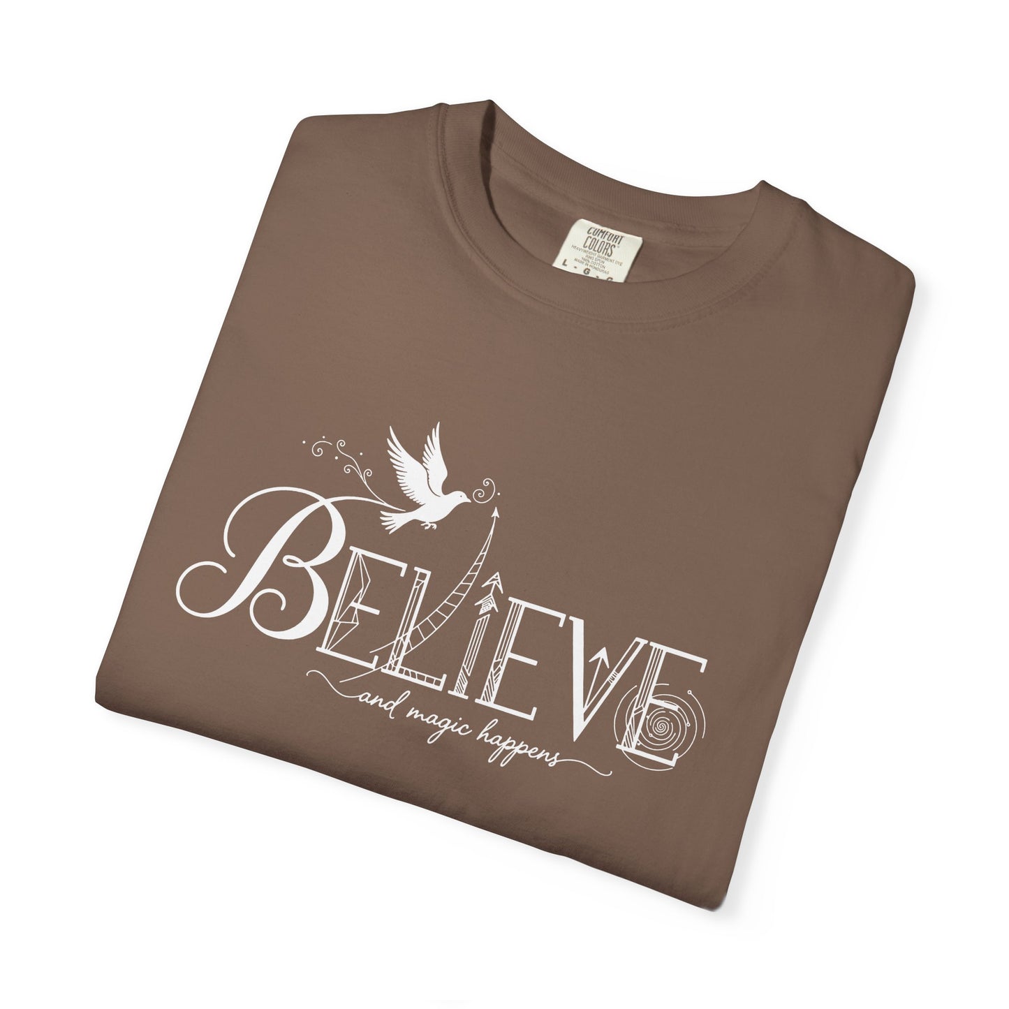 Believe and Magic Happens - T-Shirt