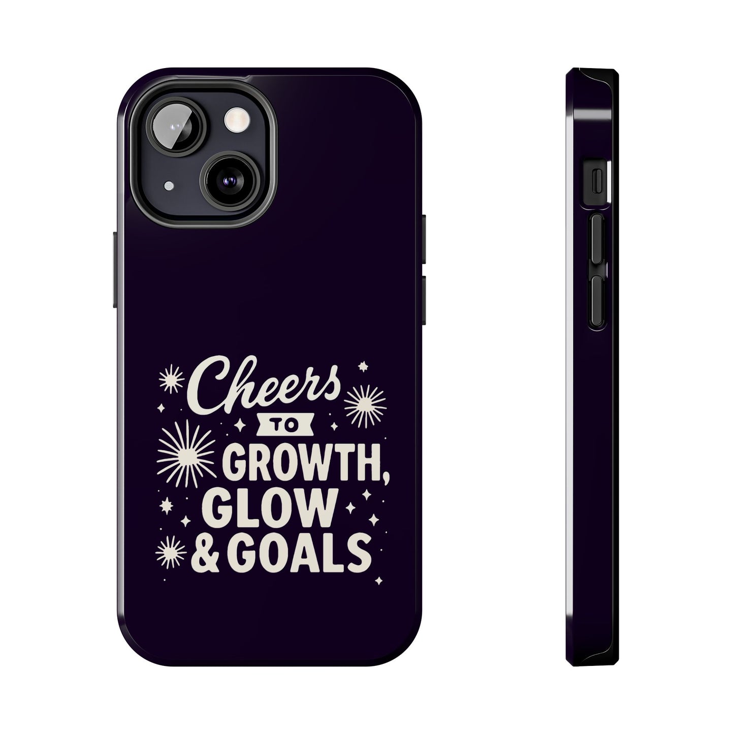 Cheers to Growth, Glow & Goals - Phone Case