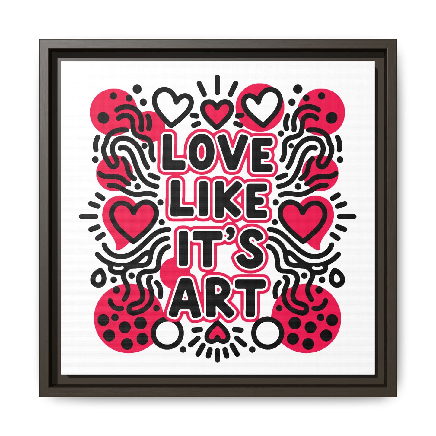 Love Like It's Art - Framed Canvas