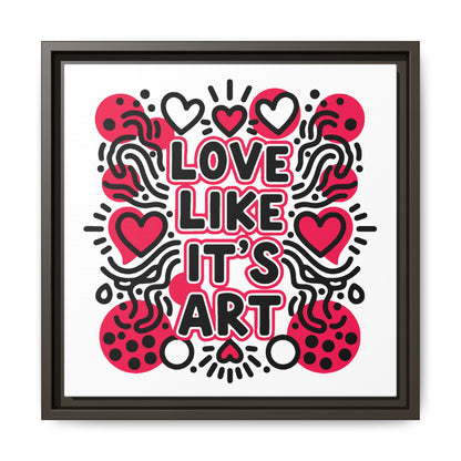 Love Like It's Art - Framed Canvas
