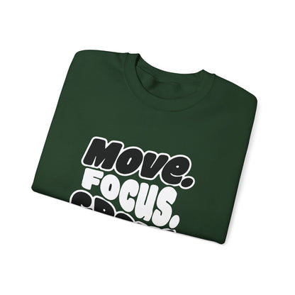 Move. Focus. Grow. Repeat. - Sweatshirt
