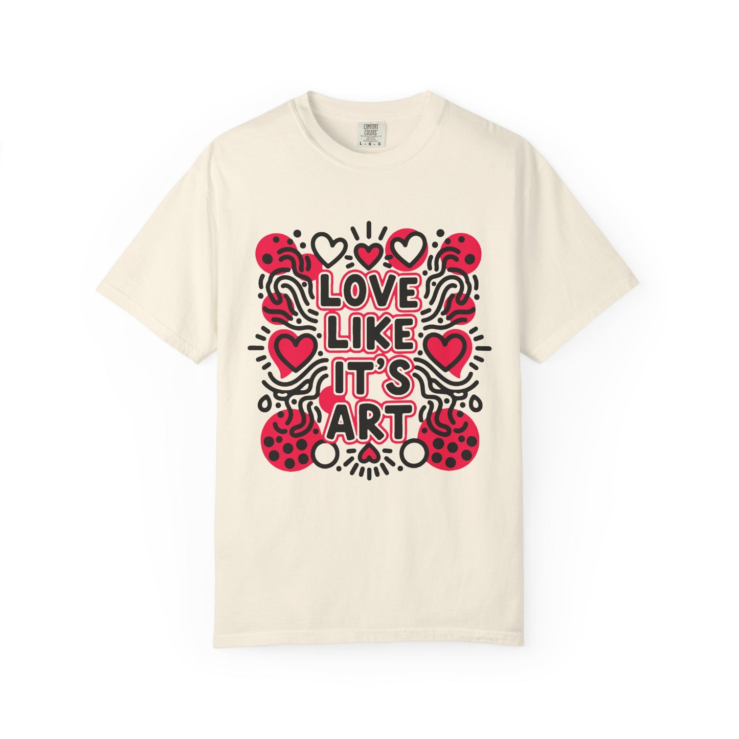 Love Like It's Art - T-Shirt