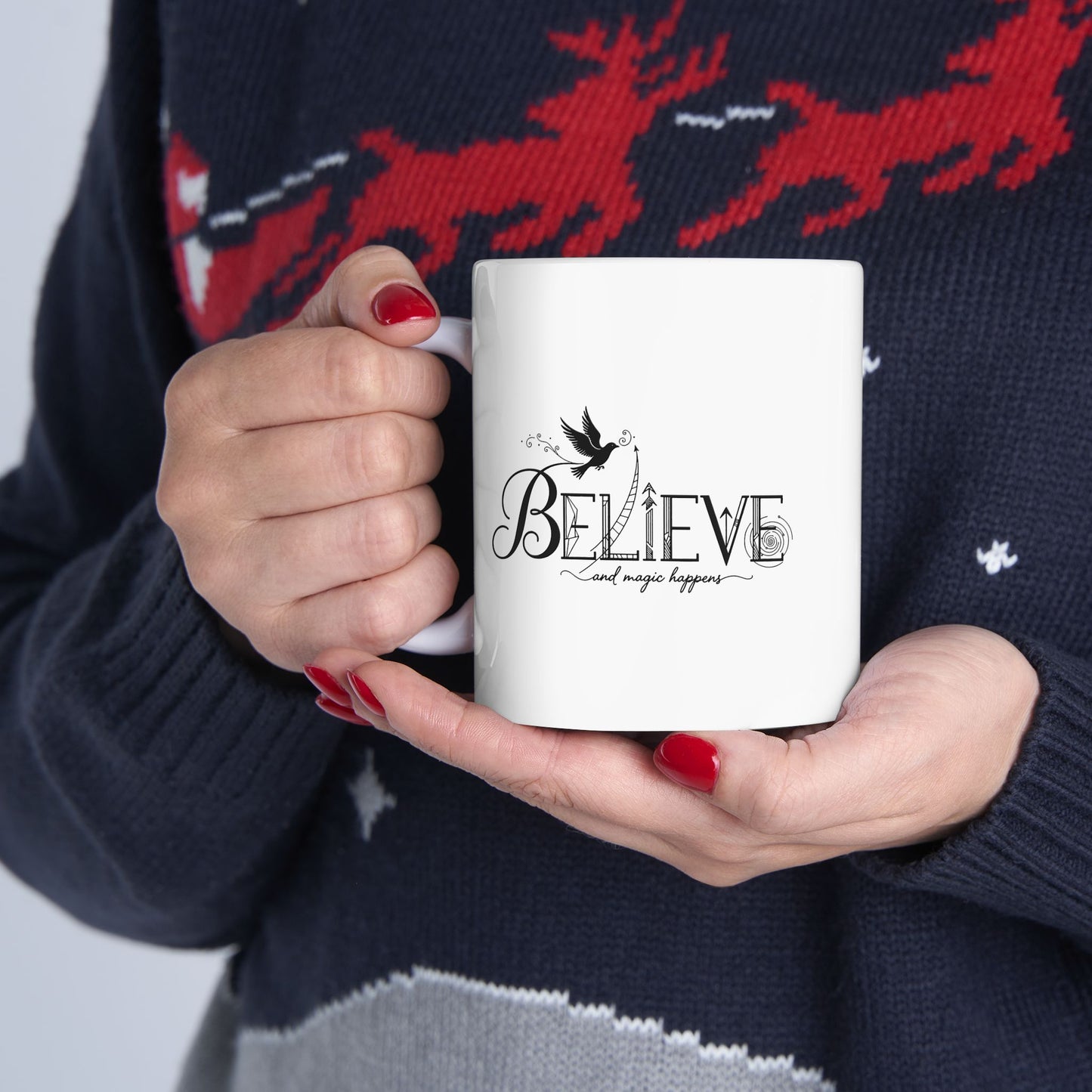 Believe and Magic Happens - Ceramic Mug
