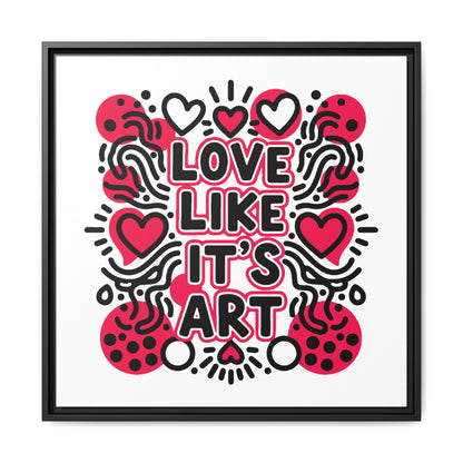 Love Like It's Art - Framed Canvas