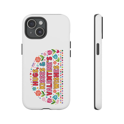 Hugs, Kisses & Valentine’s Wishes - Phone Case
