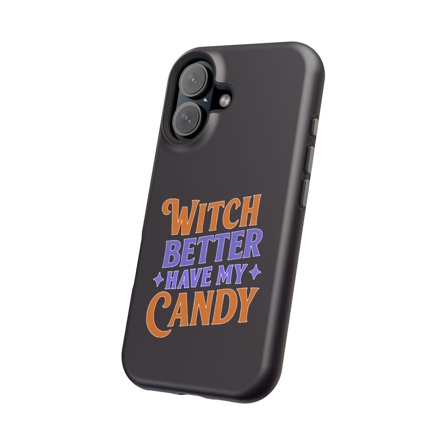 Witch Better Have My Candy - Magnetic Phone Case