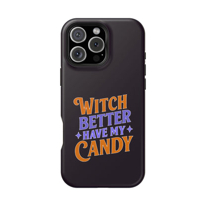 Witch Better Have My Candy - Magnetic Phone Case
