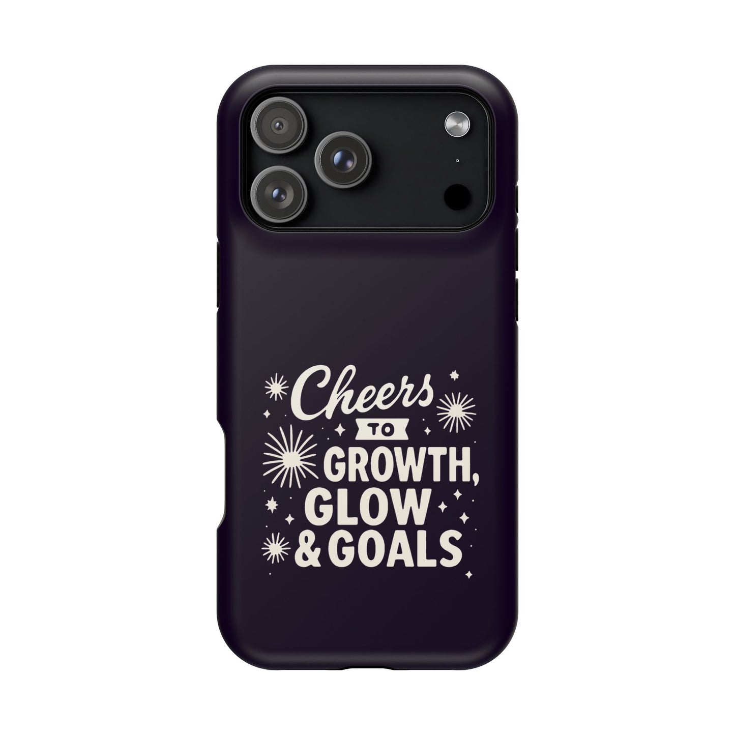 Cheers to Growth, Glow & Goals - Magnetic Phone Case