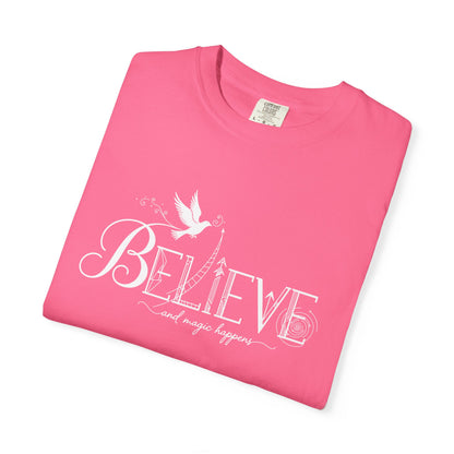 Believe and Magic Happens - T-Shirt