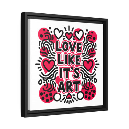 Love Like It's Art - Framed Canvas