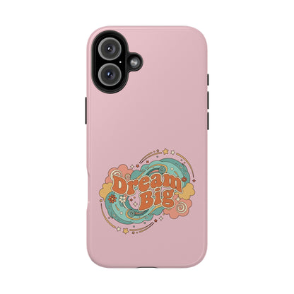 Dream Big - Phone Case