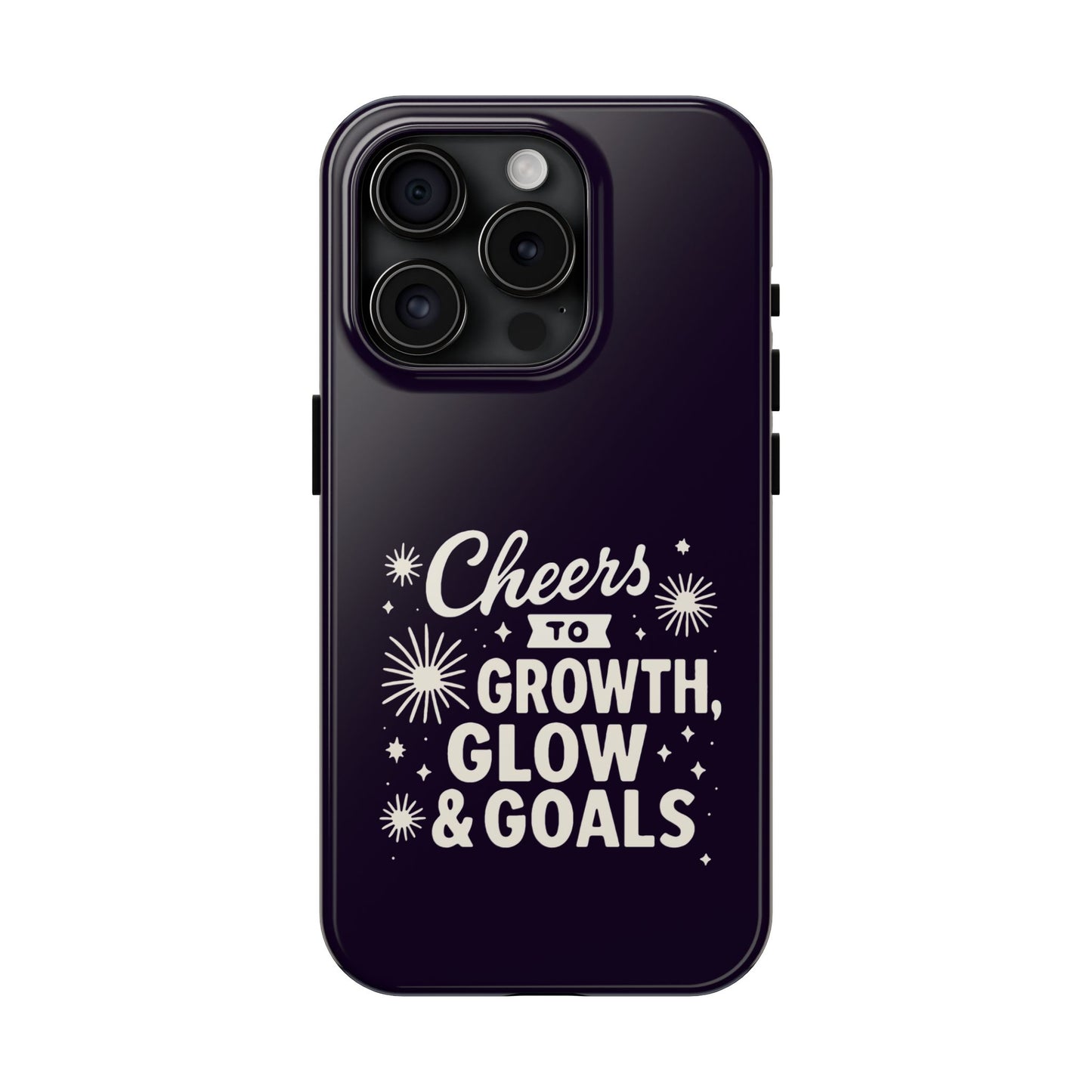 Cheers to Growth, Glow & Goals - Phone Case