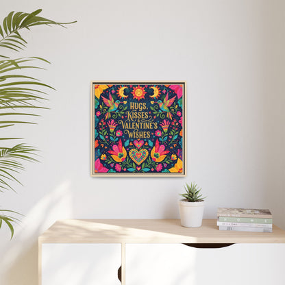 Hugs, Kisses & Valentine’s Wishes - Framed Canvas