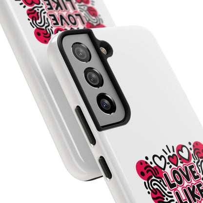 Love Like It's Art - Phone Case