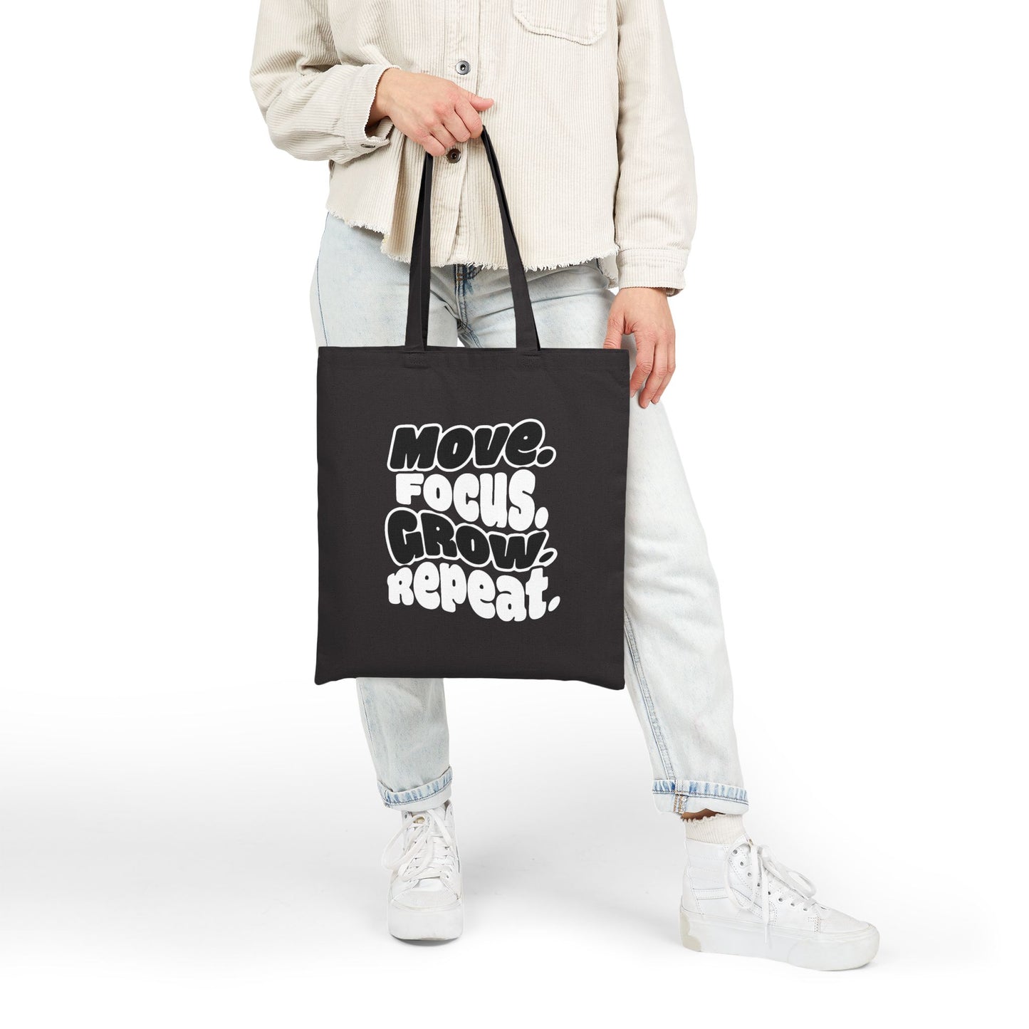 Move. Focus. Grow. Repeat. - Tote Bag