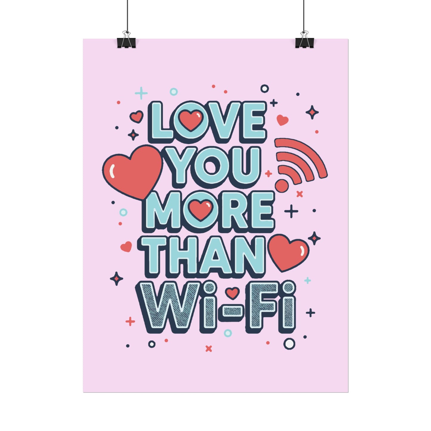 Love You More Than Wi‑Fi - Poster