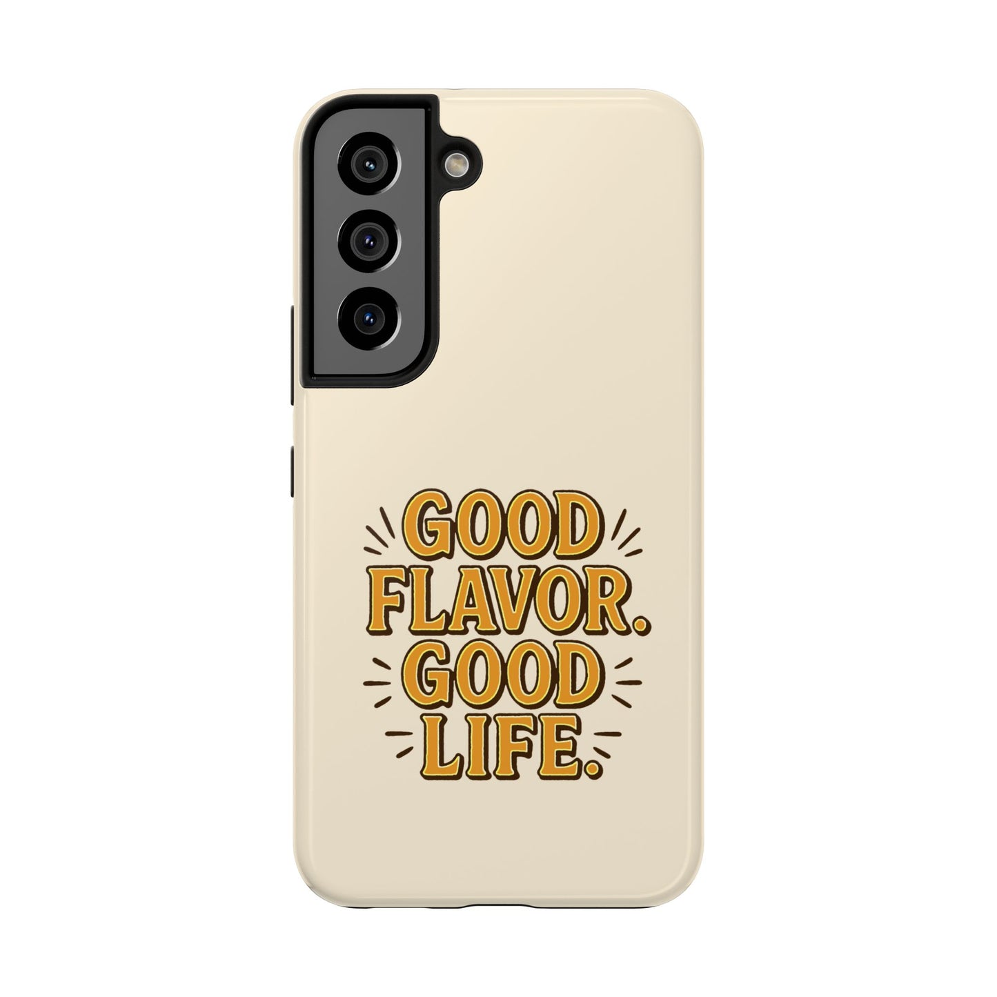 Good Flavor. Good Life. - Phone Case