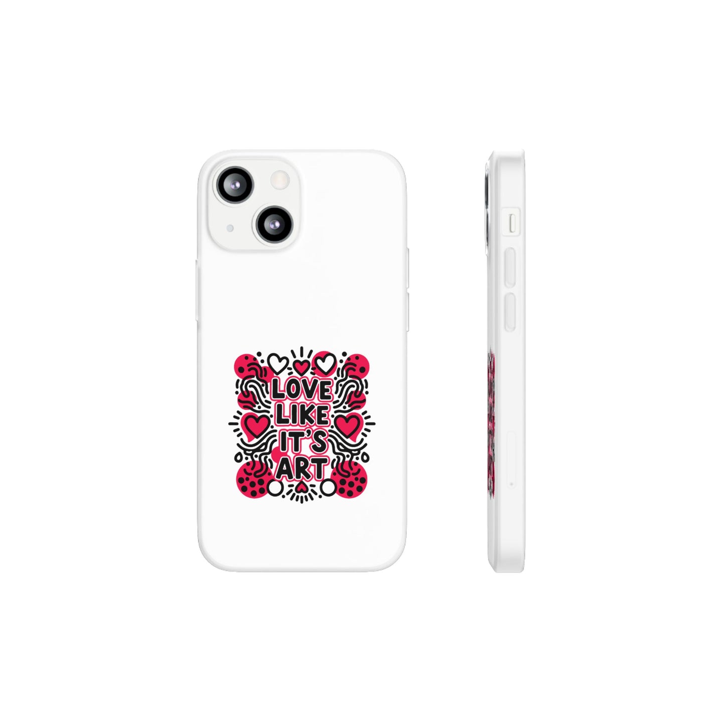 Love Like It's Art - Flexi Phone Case