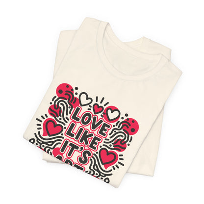 Love Like It's Art - T-Shirt