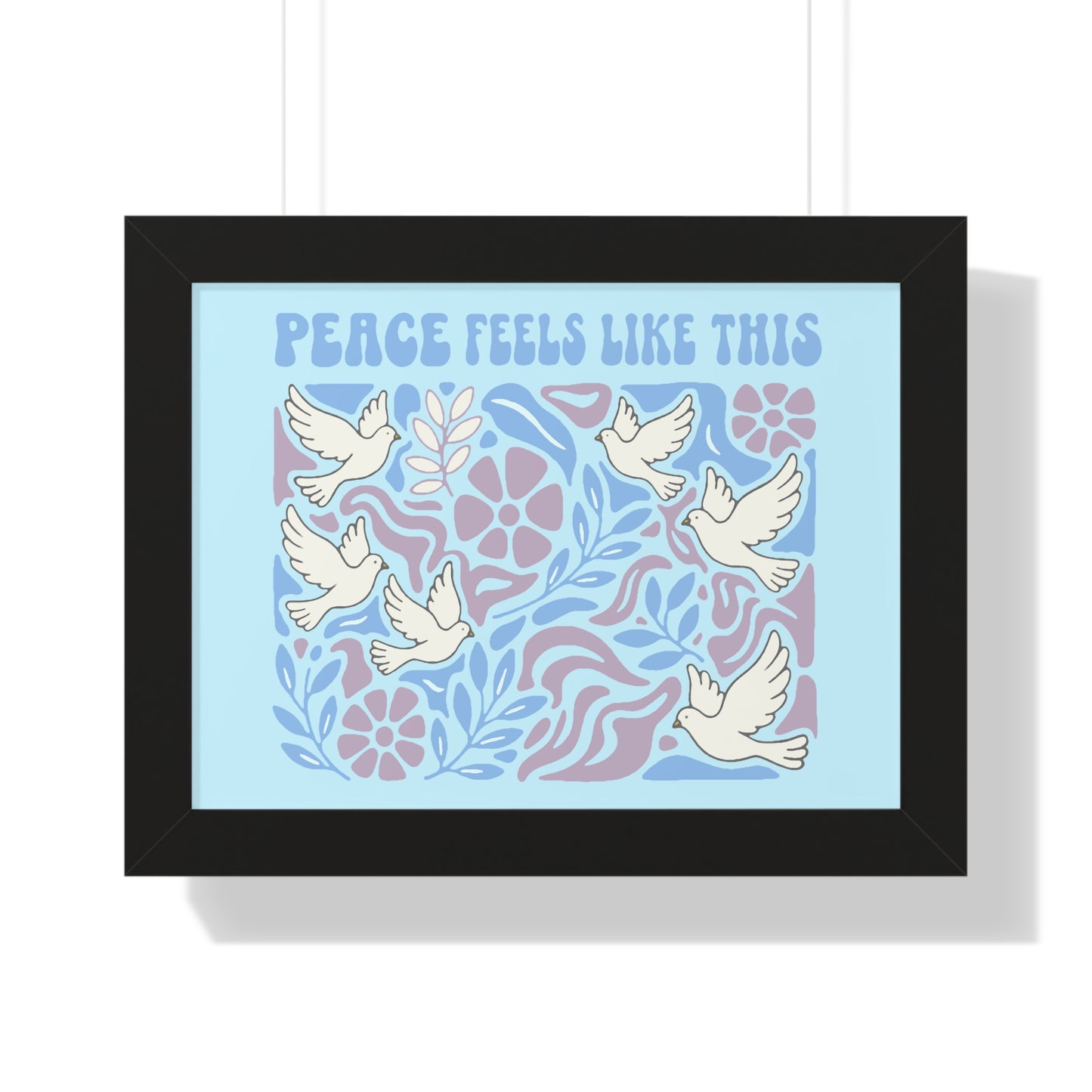 Peace Feels Like This - Framed Poster