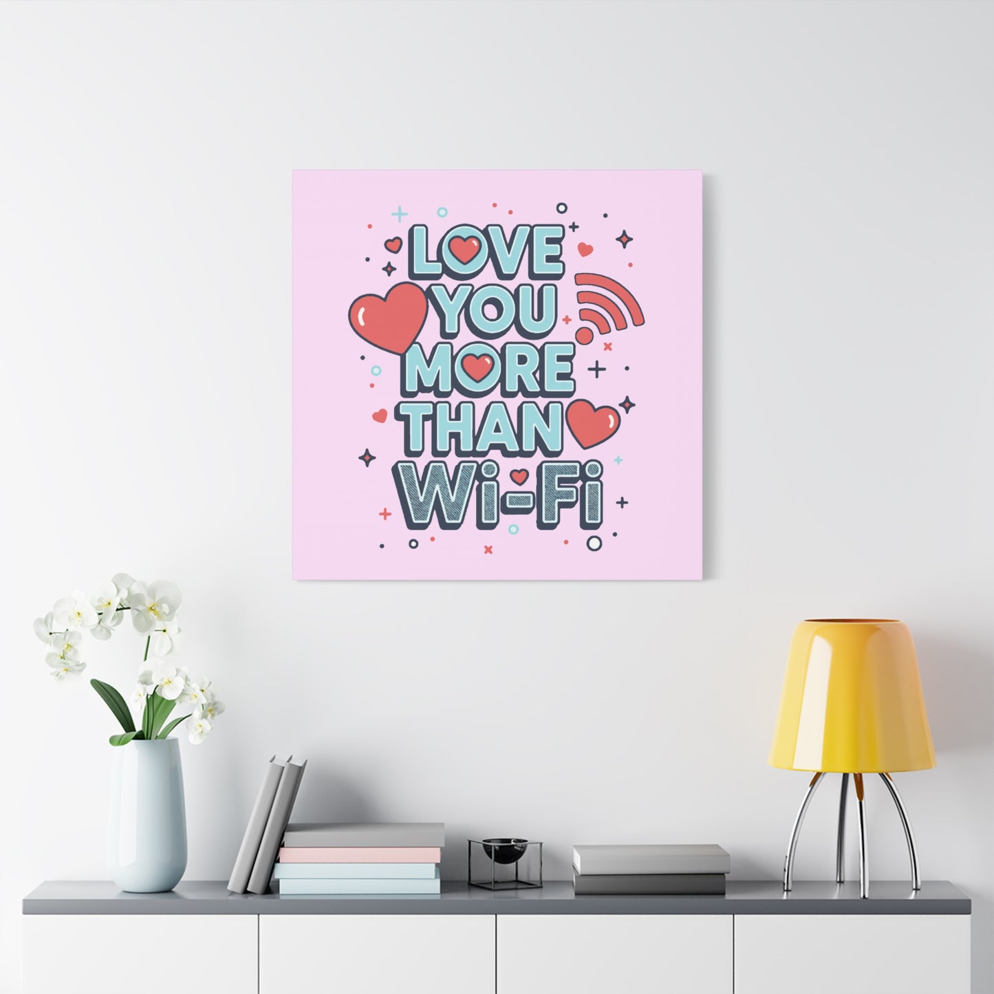 Love You More Than Wi‑Fi - Canvas