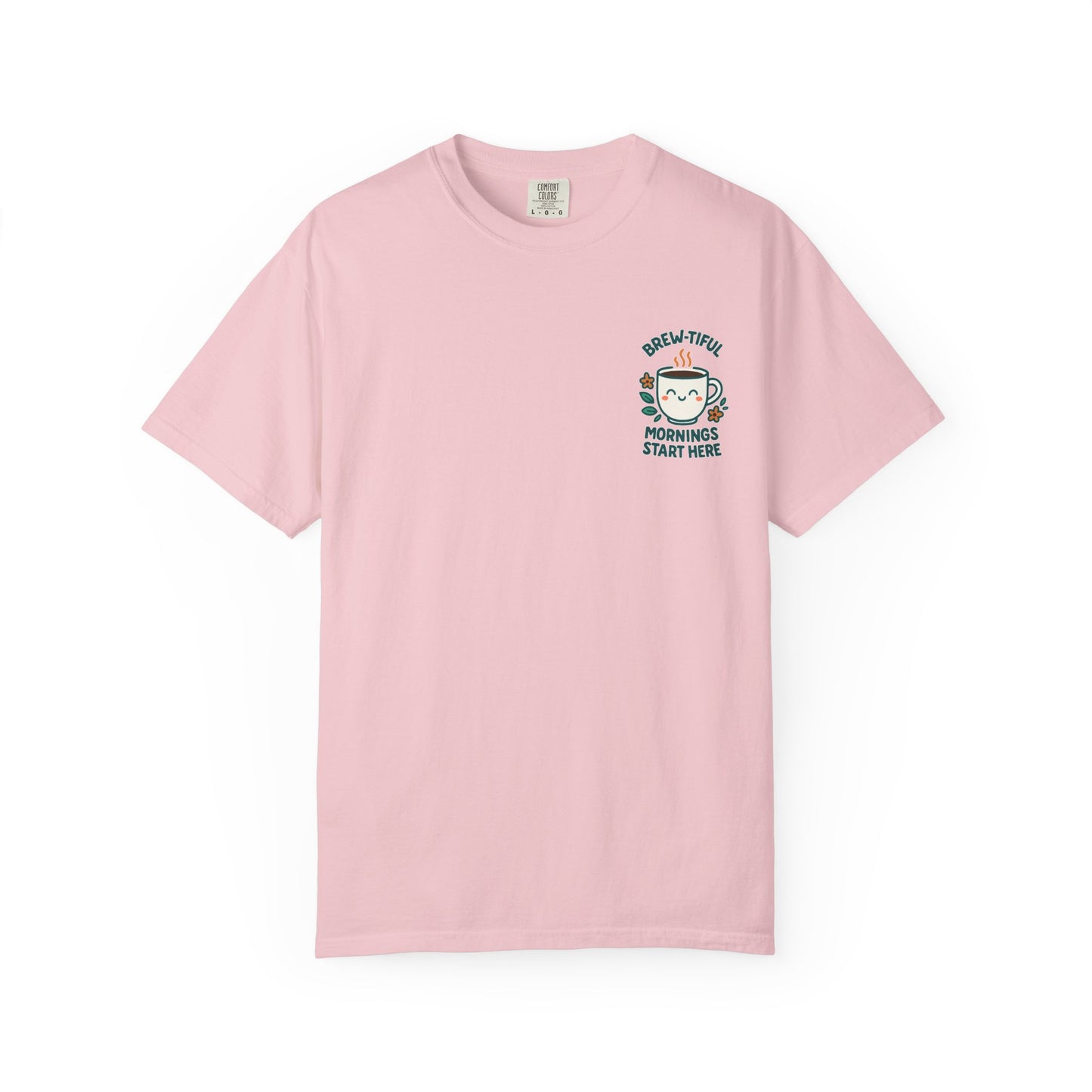 Brew-tiful Mornings Start Here - T-Shirt