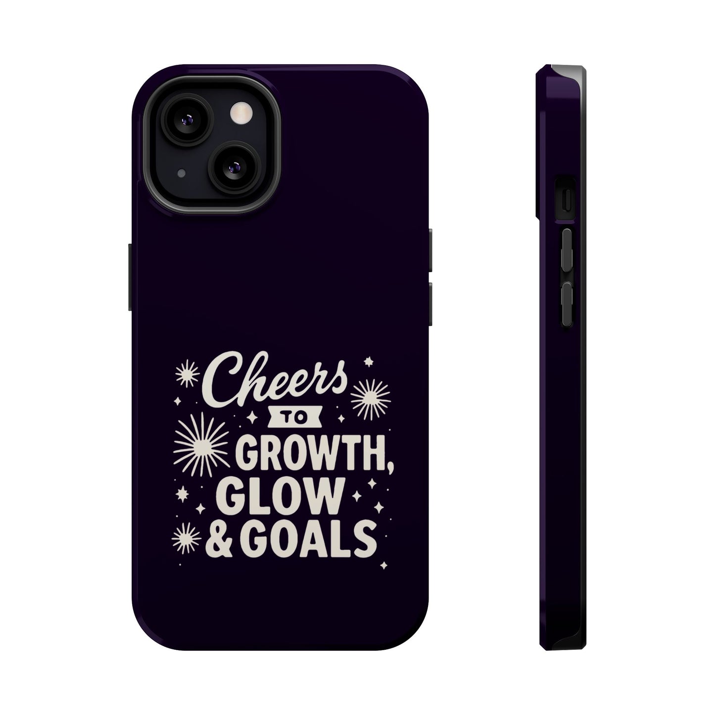 Cheers to Growth, Glow & Goals - Magnetic Phone Case