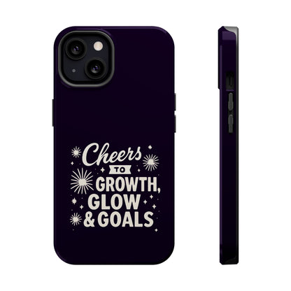 Cheers to Growth, Glow & Goals - Magnetic Phone Case