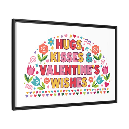 Hugs Kisses & Valentine's Wishes - Framed Canvas