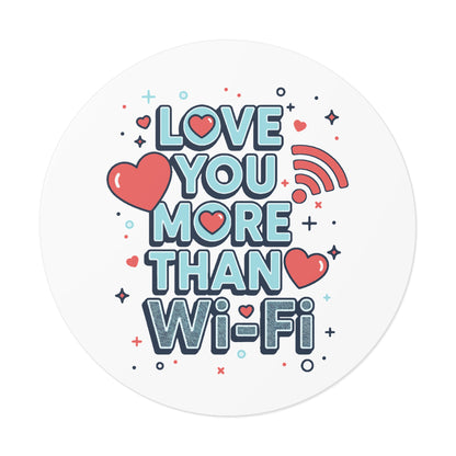 Love You More Than Wi‑Fi - Sticker