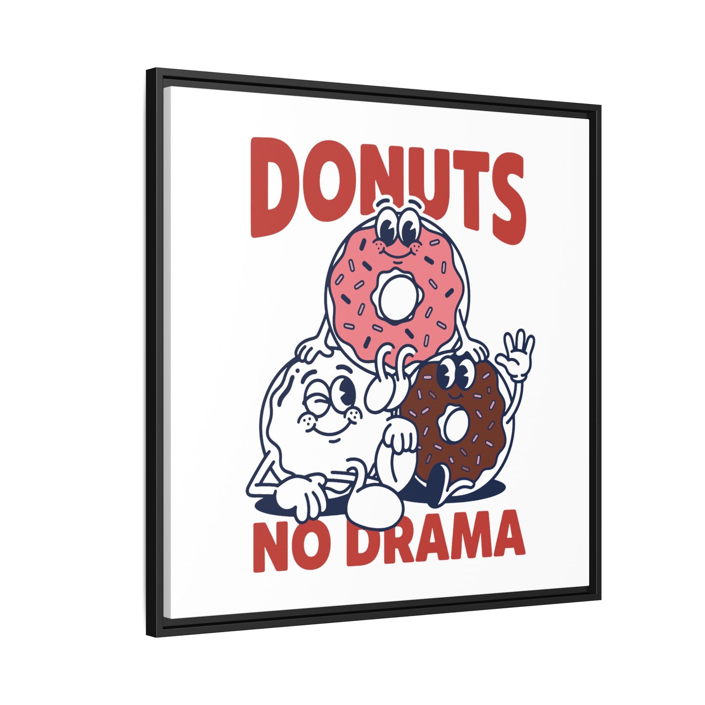 Donuts No Drama - Framed Canvas