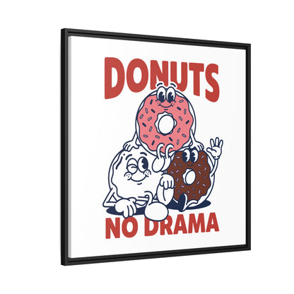 Donuts No Drama - Framed Canvas