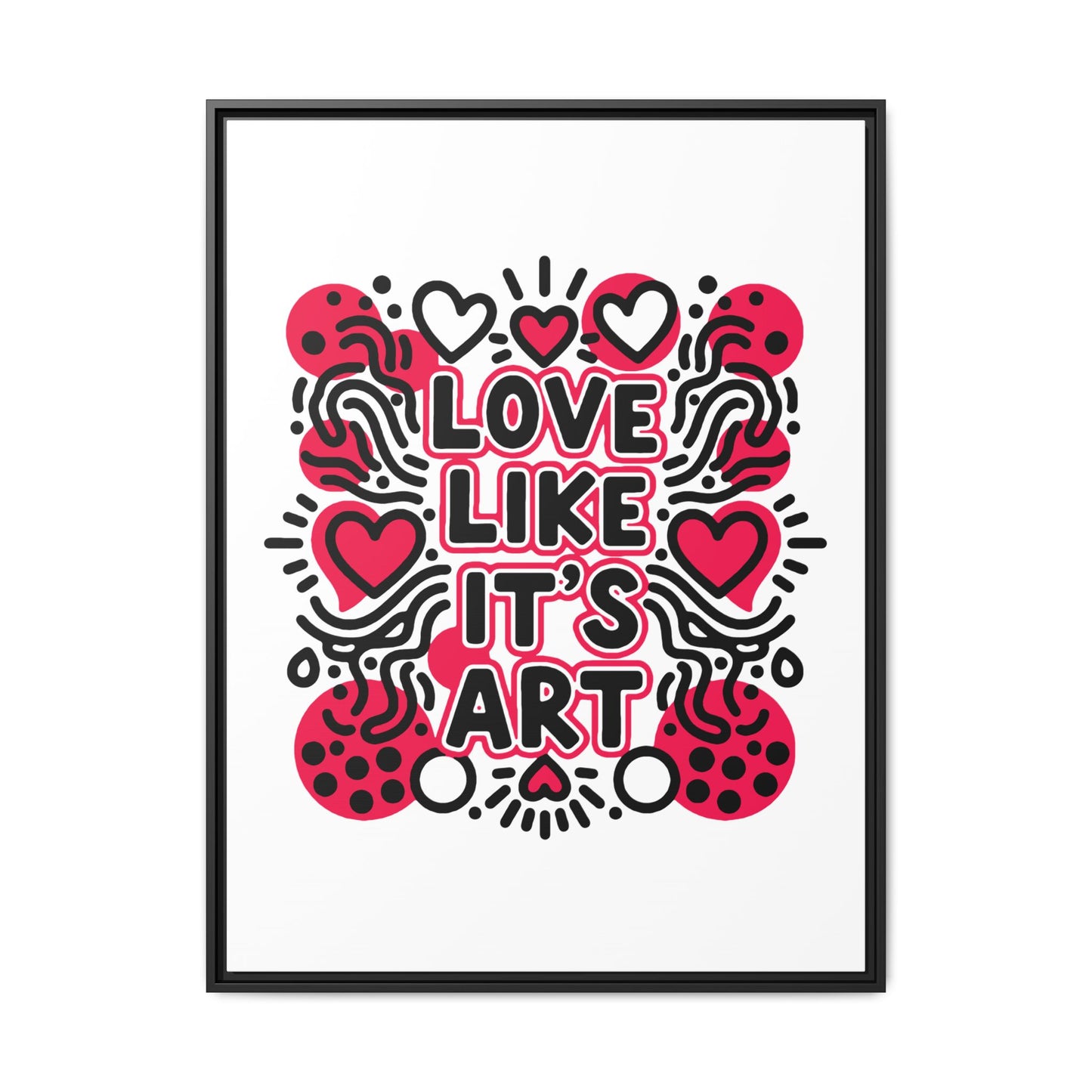 Love Like It's Art - Framed Canvas