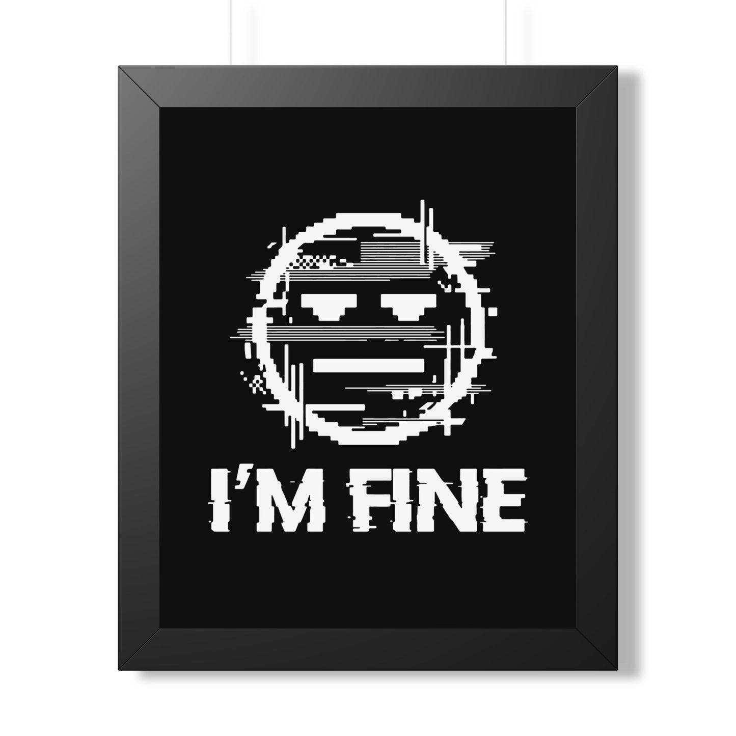 I’m Fine Glitched Smiley - Framed Poster