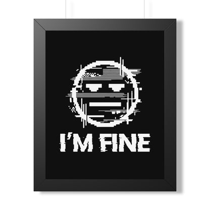 I’m Fine Glitched Smiley - Framed Poster