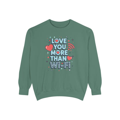 Love You More Than Wi‑Fi - Sweatshirt
