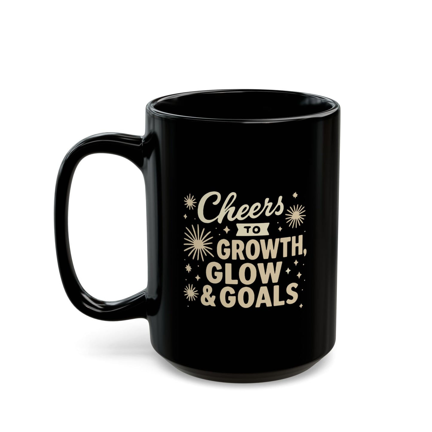 Cheers to Growth, Glow & Goals - Black Mug