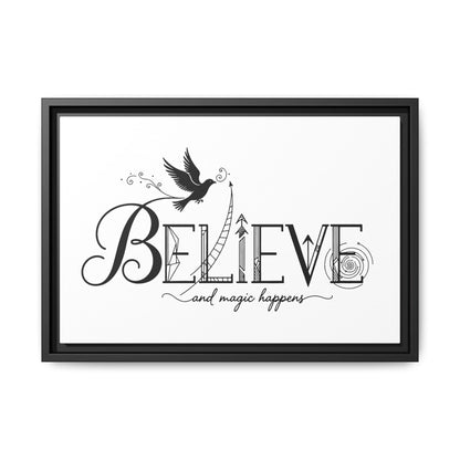 Believe and Magic Happens - Framed Canvas