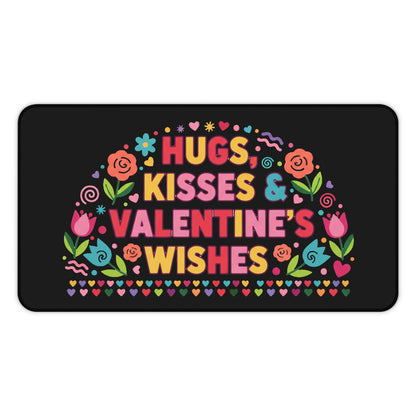 Hugs, Kisses & Valentine’s Wishes - Desk Mat