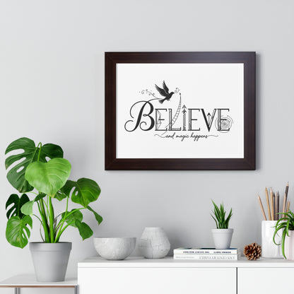 Believe and Magic Happens - Framed Poster