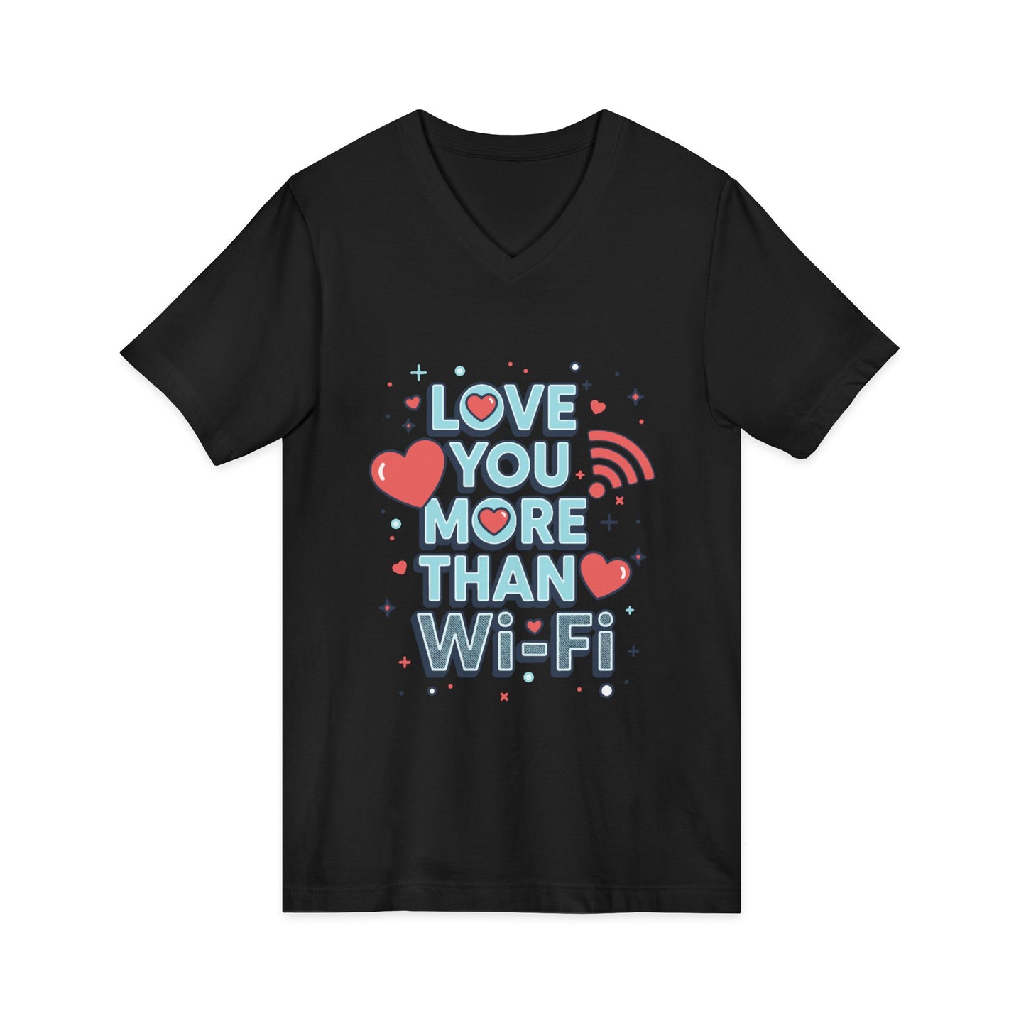 Love You More Than Wi-Fi - V-Neck Tee