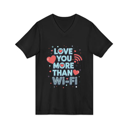 Love You More Than Wi-Fi - V-Neck Tee