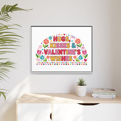 Hugs Kisses & Valentine's Wishes - Framed Canvas