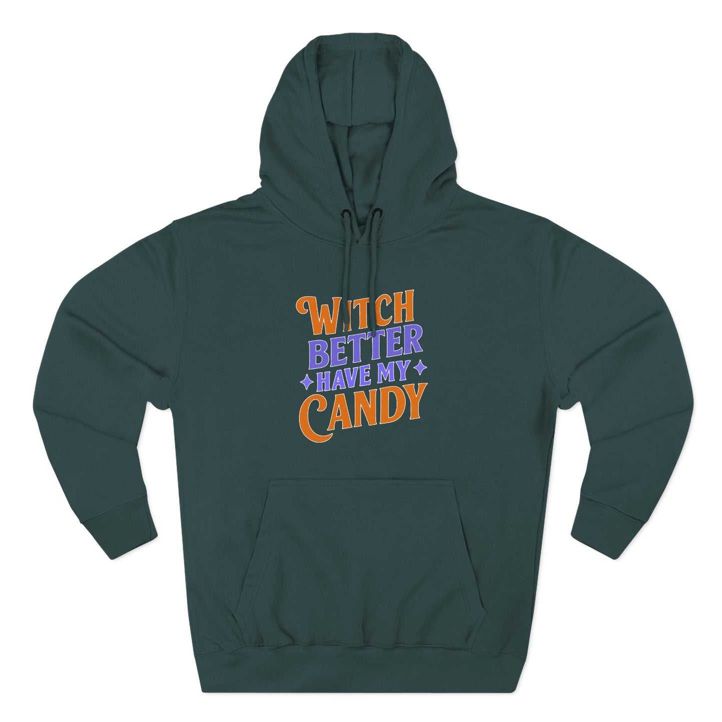 Witch Better Have My Candy - Hoodie