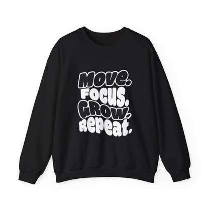 Move. Focus. Grow. Repeat. - Sweatshirt
