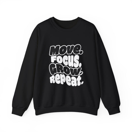 Move. Focus. Grow. Repeat. - Sweatshirt