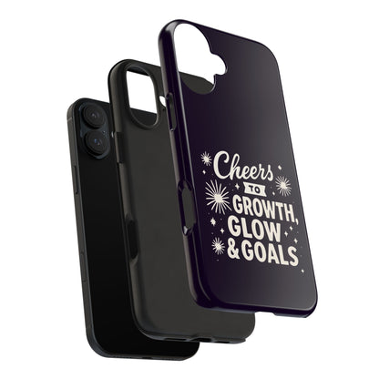 Cheers to Growth, Glow & Goals - Phone Case