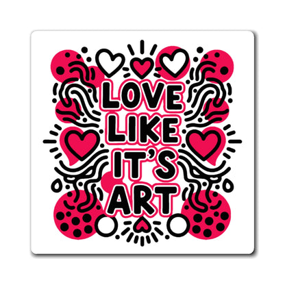 Love Like It's Art - Magnet